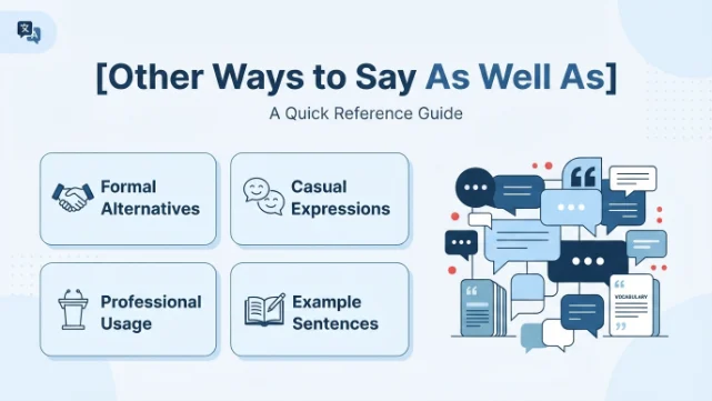 Other Ways to Say As Well As