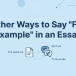 Other Ways to Say For Example in an Essay