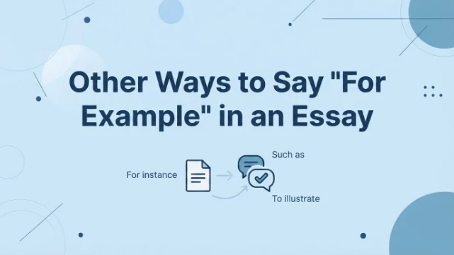 Other Ways to Say For Example in an Essay
