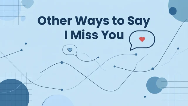 Other Ways to Say I Miss You