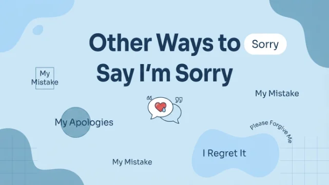Other Ways to Say I'm Sorry