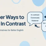 Other Ways to Say In Contrast