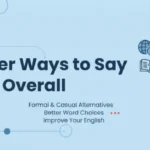 Other Ways to Say Overall