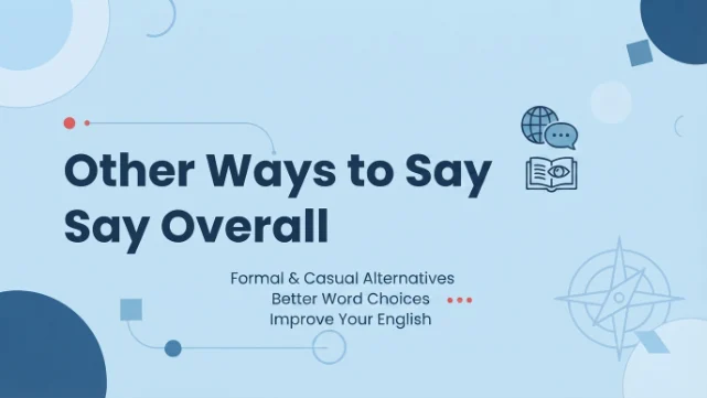 Other Ways to Say Overall