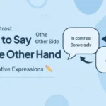Ways to Say On the Other Hand