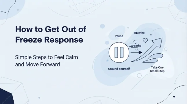 How to Get Out of Freeze Response