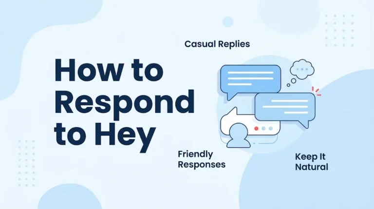 How to Respond to Hey