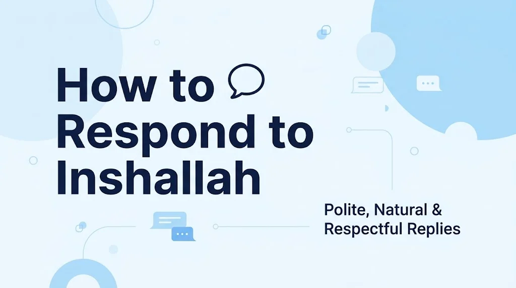 How to Respond to Inshallah