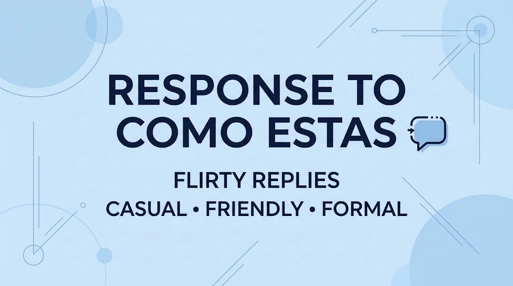 Responses to Como Estas