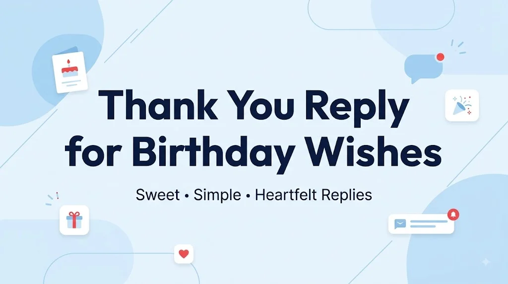 thank you reply for birthday wishes