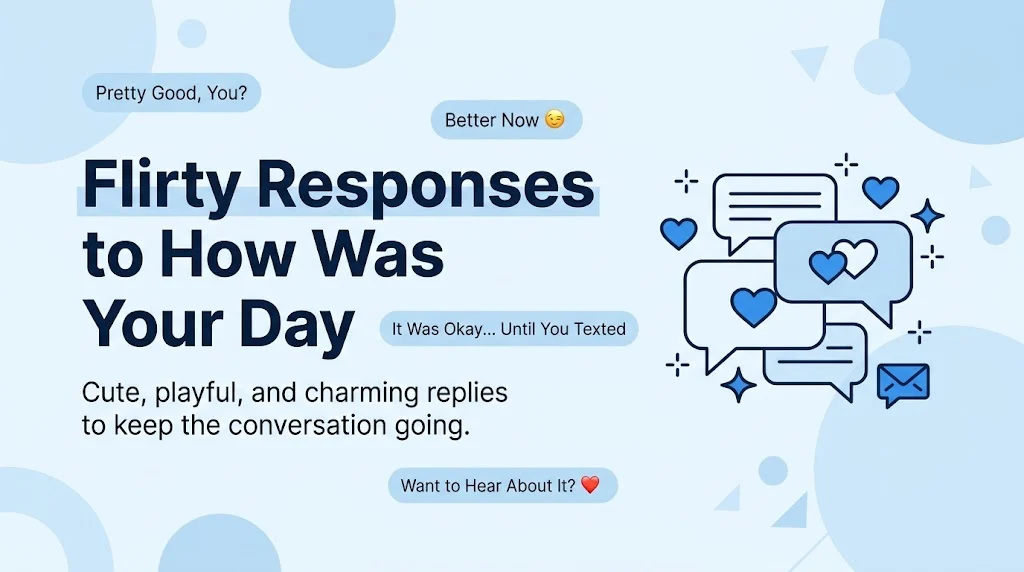 Flirty Responses to How Was Your Day