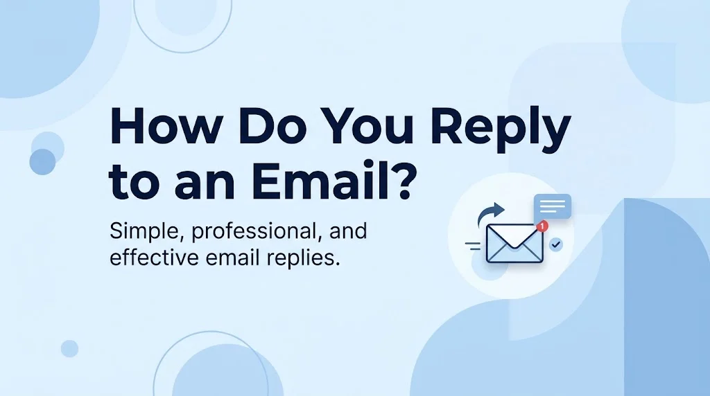 How Do You Reply to an Email
