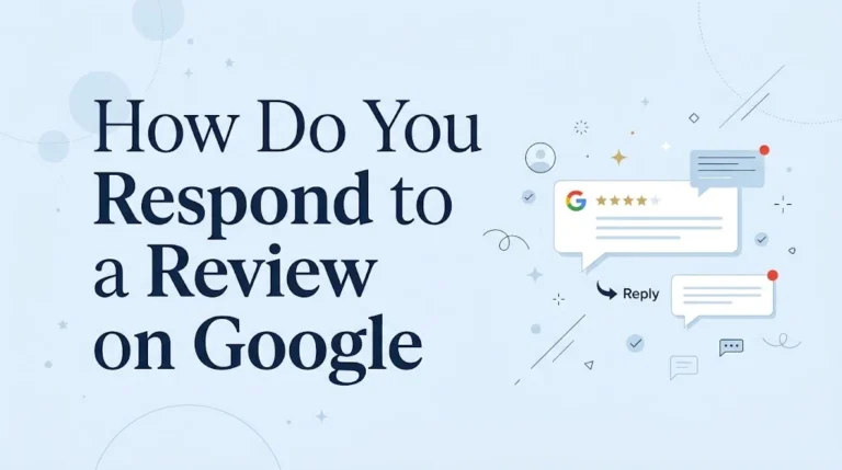 How Do You Respond to a Review on Google