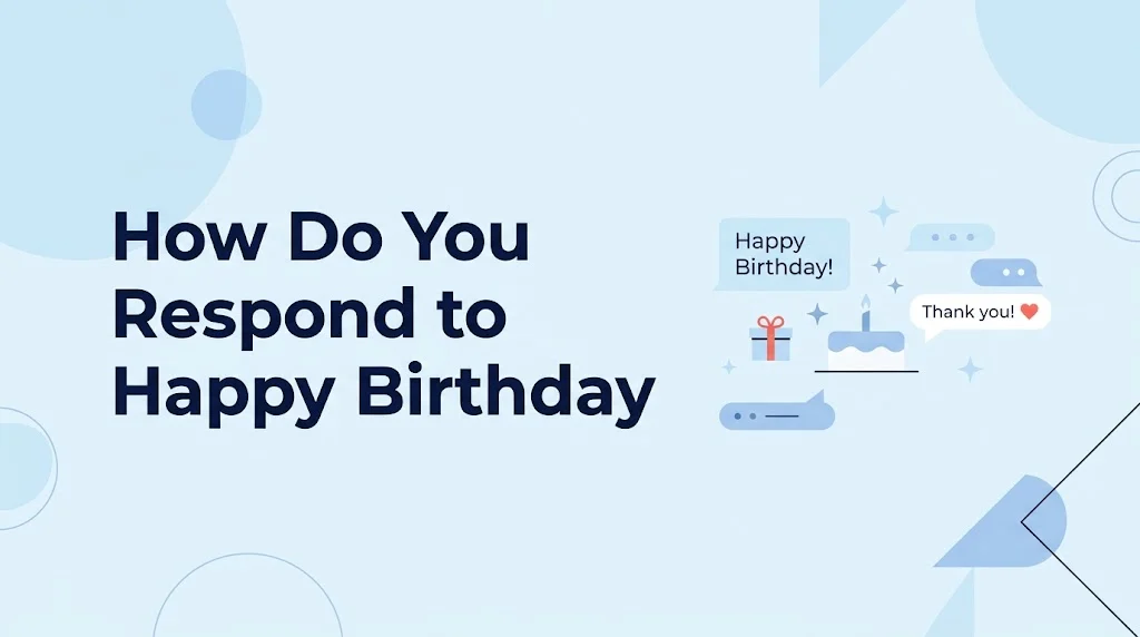 How do You to Respond to Happy Birthday
