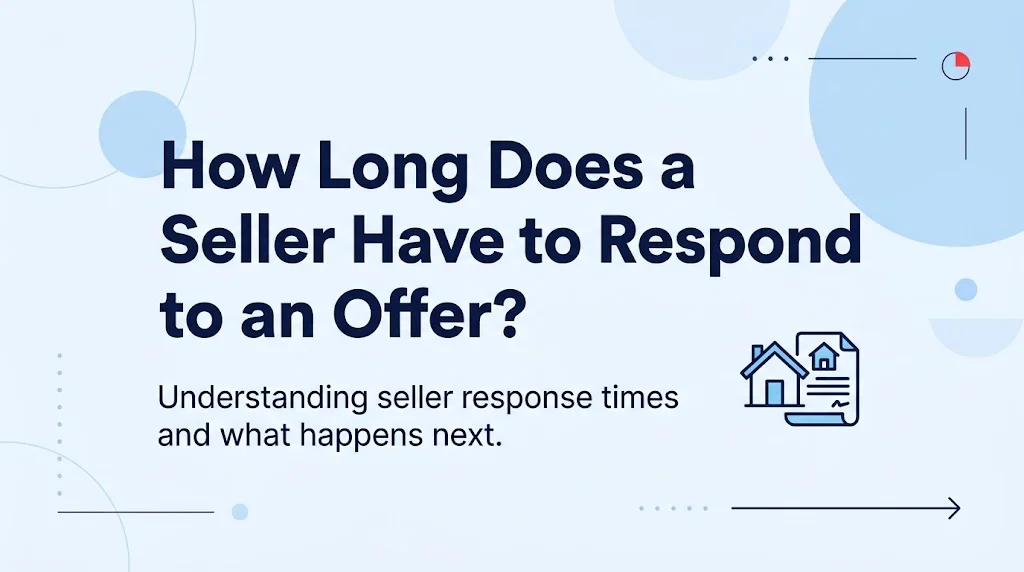 How Long Does a Seller Have to Respond to an Offer