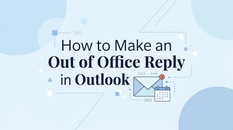 How to Make an Out of Office Reply in Outlook