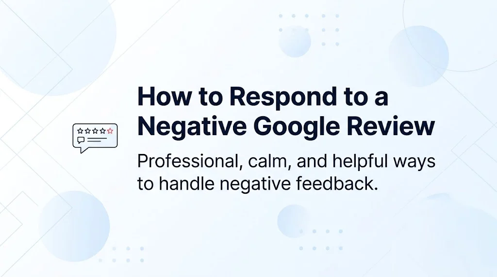 How to Respond to a Negative Google Review