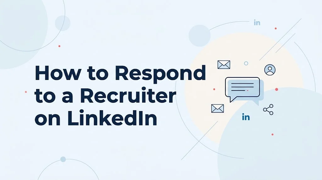 How to Respond to a Recruiter on LinkedIn