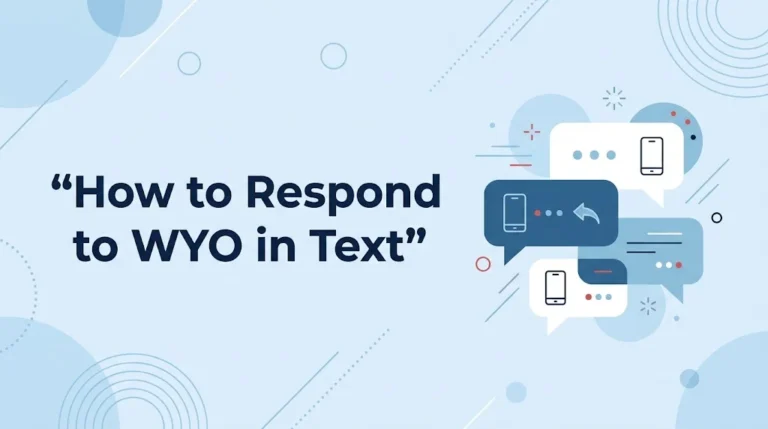 How to Respond to WYO in Text