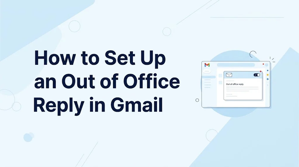 How to Set Up an Out of Office Reply in Gmail