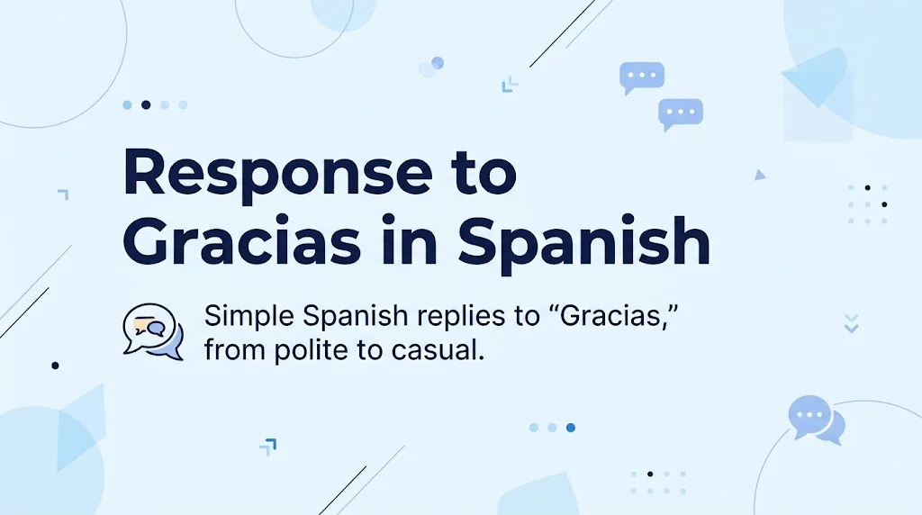 Response to Gracias in Spanish