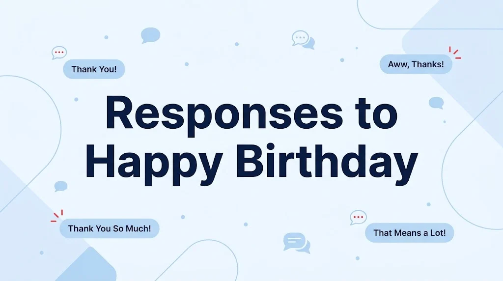 Responses to Happy Birthday