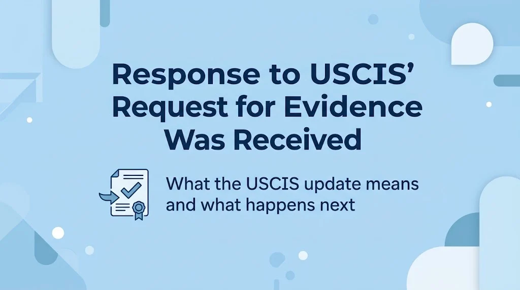 Responses to USCIS’ Request for Evidence Was Received