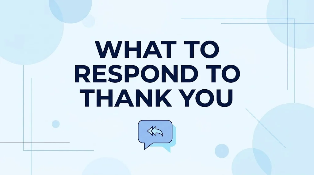 What to Respond to Thank You