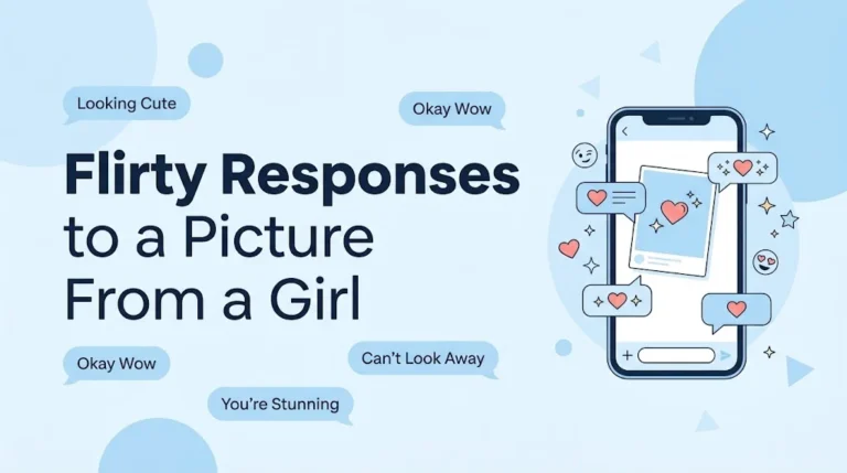 Flirty Responses to a Picture From a Girl