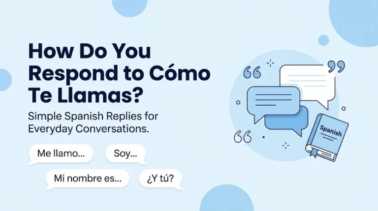 How do You Respond to Cómo Te Llamas