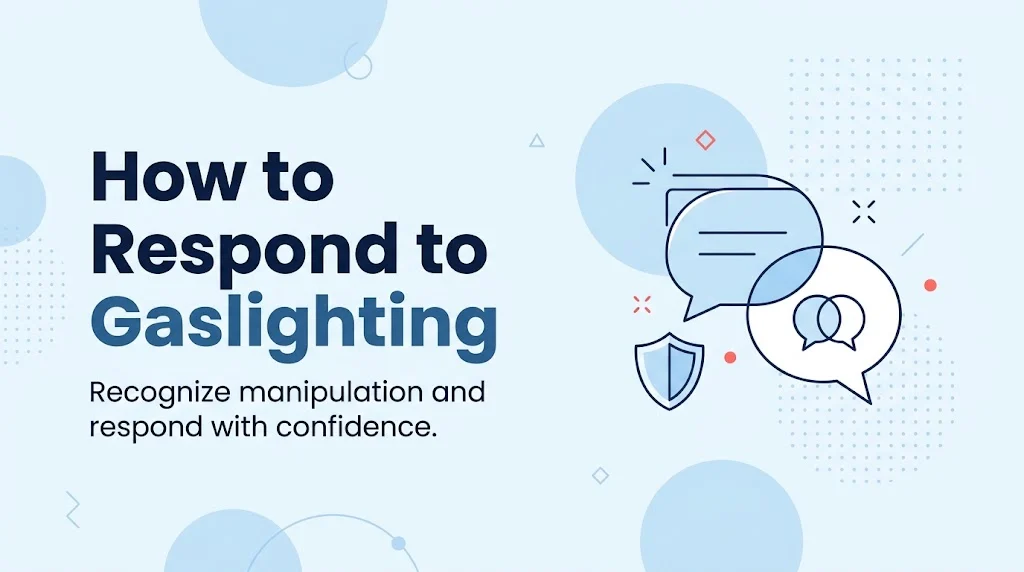How to Respond to Gaslighting