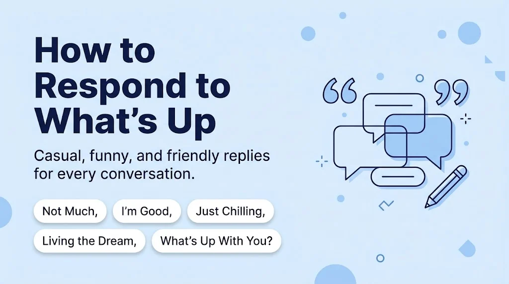 How to Respond to What’s Up